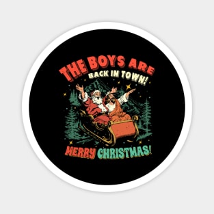 Funny Jesus Santa The Boys are Back in Town Merry Christmas Magnet